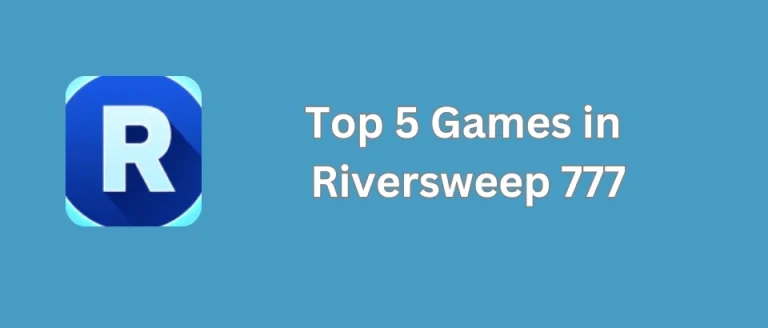top games in riversweeps 777